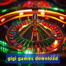 gigi games download